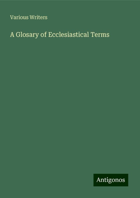 A Glosary of Ecclesiastical Terms