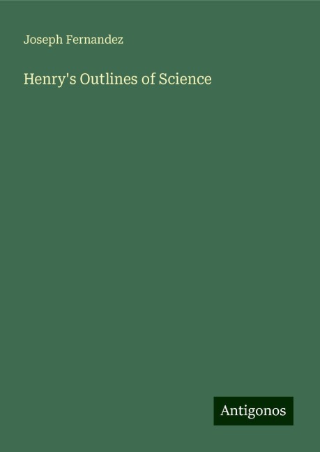 Henrys Outlines of Science