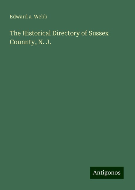 The Historical Directory of Sussex Counnty, N. J.