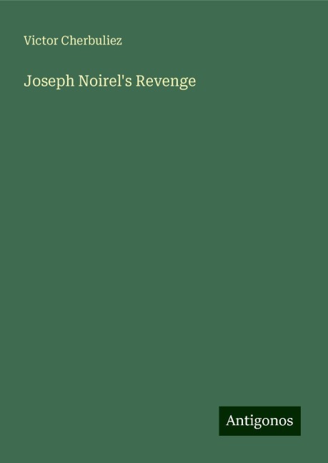 Joseph Noirels Revenge