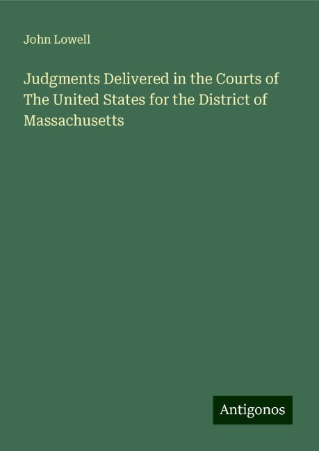Judgments Delivered in the Courts of The United States for the District of Massachusetts