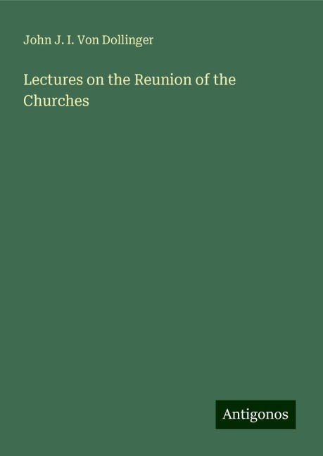 Lectures on the Reunion of the Churches