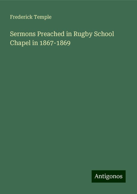 Sermons Preached in Rugby School Chapel in 1867-1869