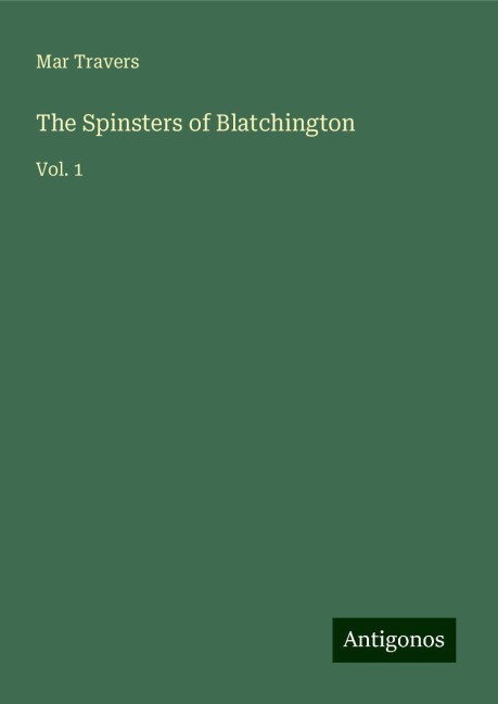 The Spinsters of Blatchington: Vol. 1