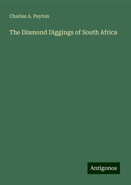 The Diamond Diggings of South Africa