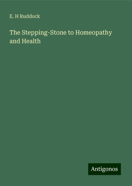 The Stepping-Stone to Homeopathy and Health