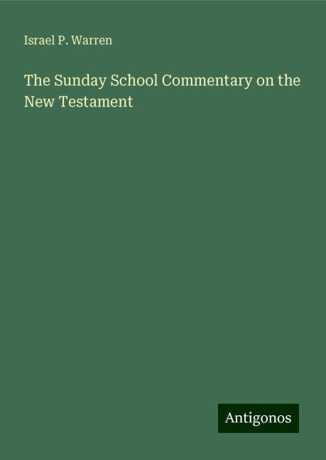 The Sunday School Commentary on the New Testament