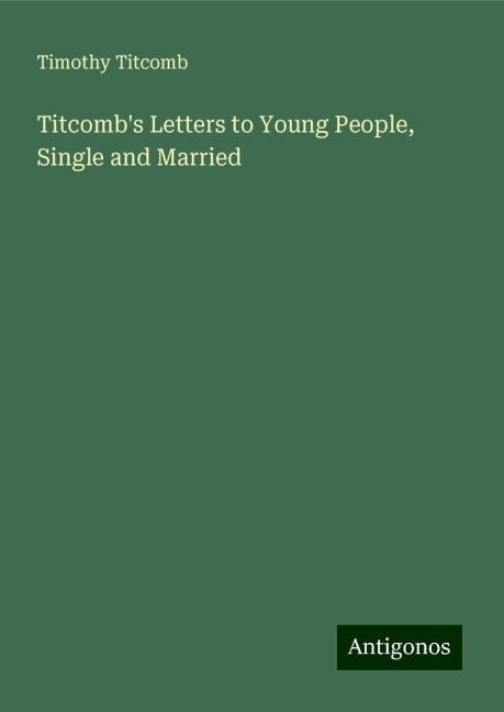 Titcombs Letters to Young People, Single and Married