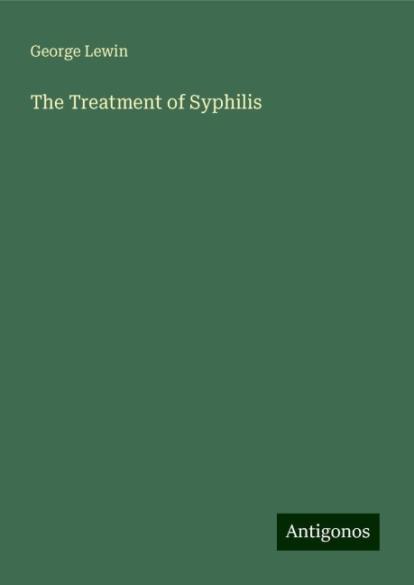 The Treatment of Syphilis
