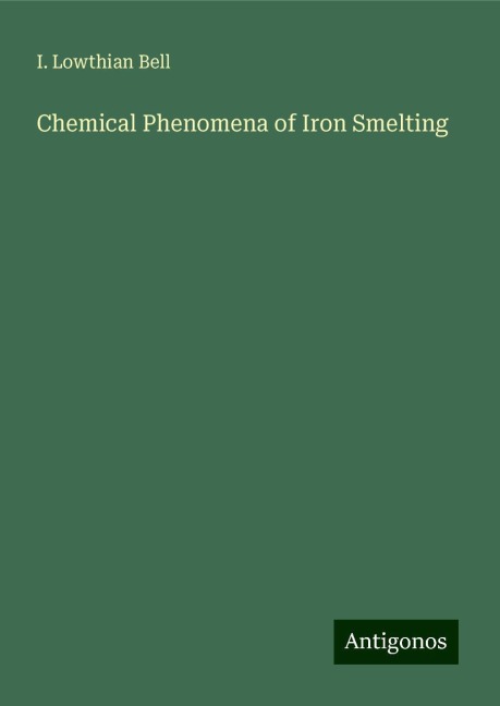 Chemical Phenomena of Iron Smelting