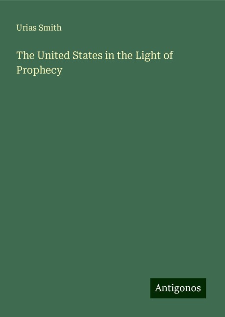 The United States in the Light of Prophecy