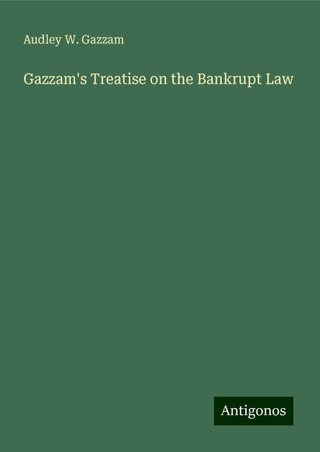 Gazzams Treatise on the Bankrupt Law