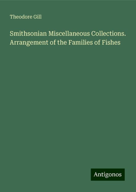 Smithsonian Miscellaneous Collections. Arrangement of the Families of Fishes