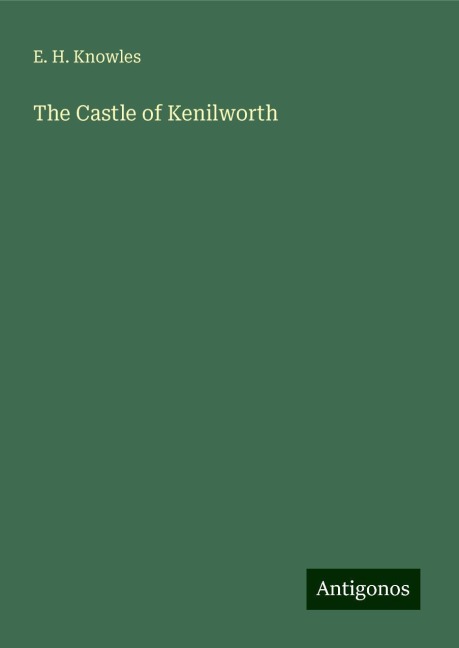 The Castle of Kenilworth