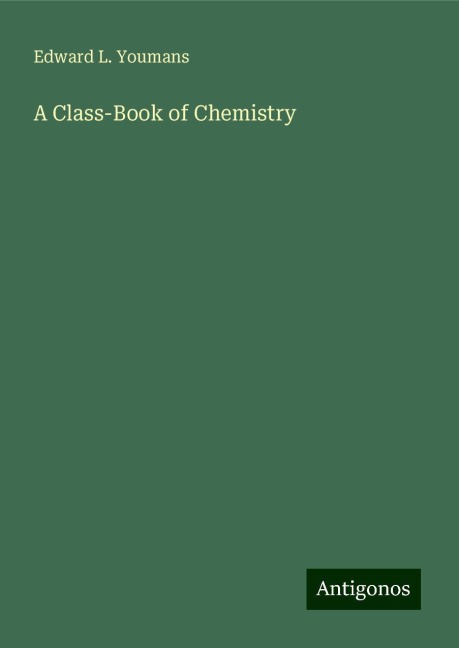 A Class-Book of Chemistry