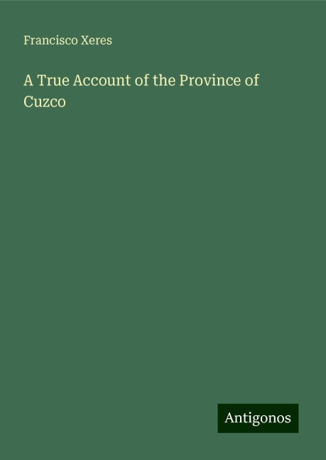 A True Account of the Province of Cuzco