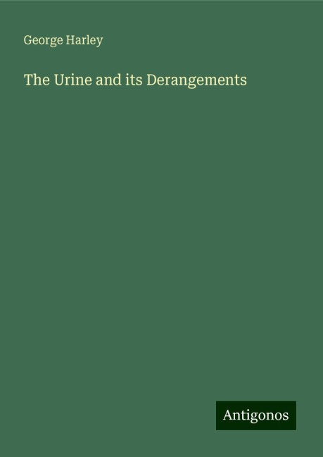 The Urine and its Derangements