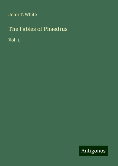 The Fables of Phaedrus: Vol. 1