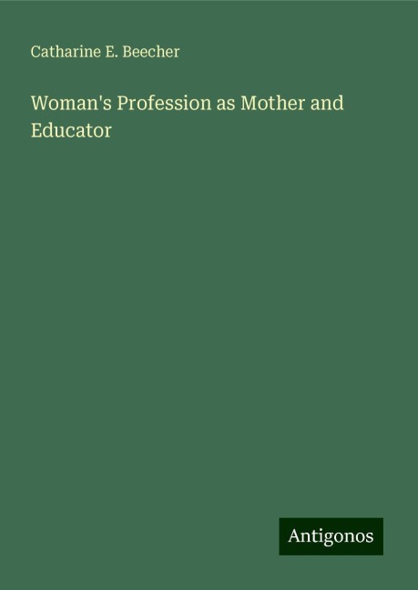 Womans Profession as Mother and Educator