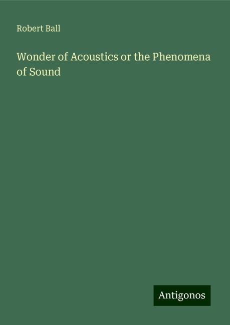Wonder of Acoustics or the Phenomena of Sound