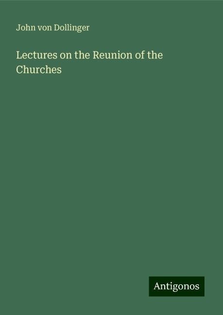 Lectures on the Reunion of the Churches