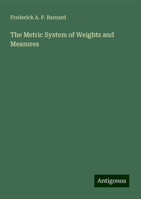 The Metric System of Weights and Measures