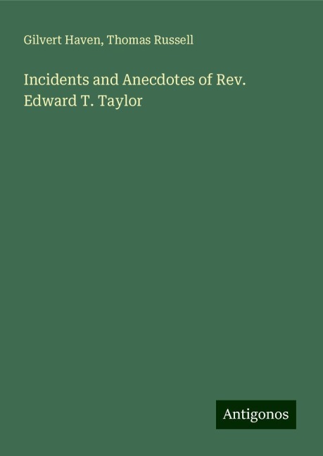 Incidents and Anecdotes of Rev. Edward T. Taylor