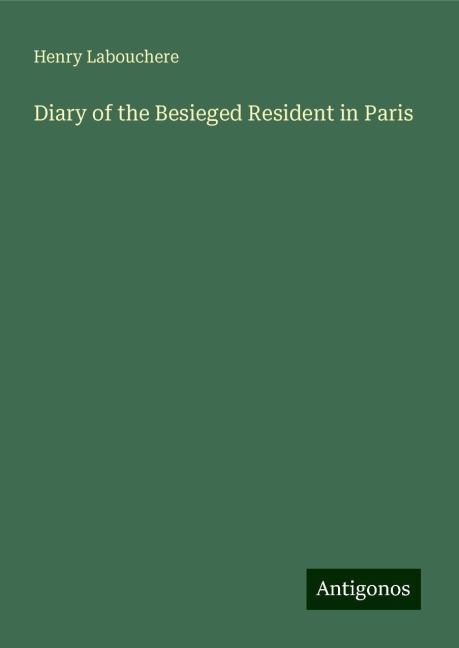 Diary of the Besieged Resident in Paris