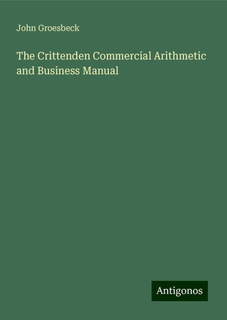 The Crittenden Commercial Arithmetic and Business Manual