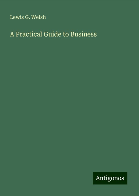 A Practical Guide to Business