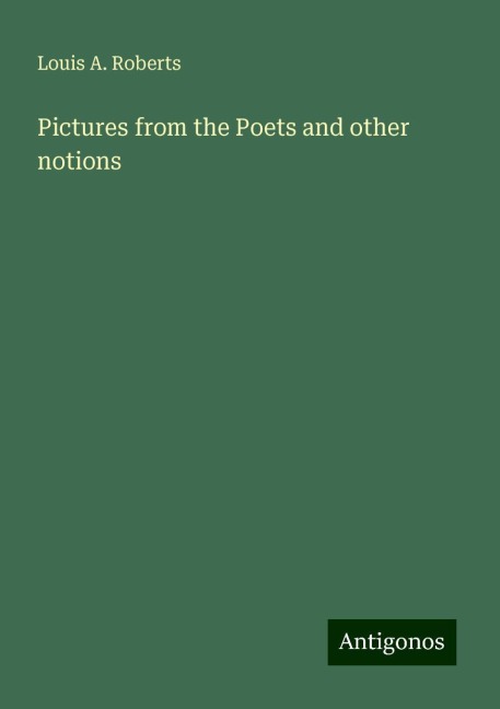 Pictures from the Poets and other notions