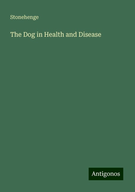 The Dog in Health and Disease
