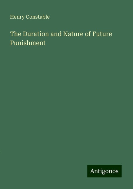 The Duration and Nature of Future Punishment