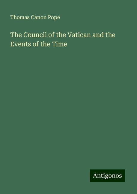 The Council of the Vatican and the Events of the Time