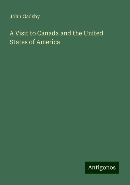 A Visit to Canada and the United States of America