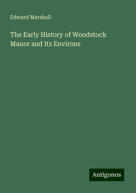The Early History of Woodstock Manor and Its Environs