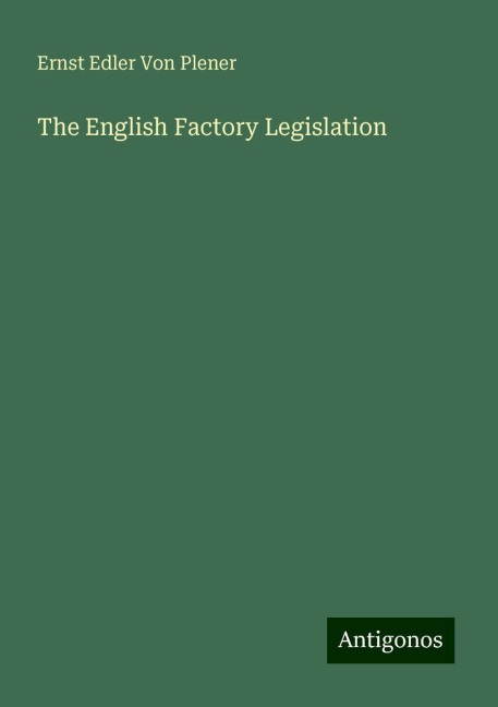 The English Factory Legislation
