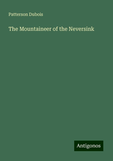 The Mountaineer of the Neversink