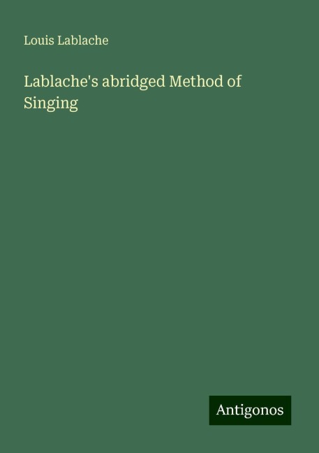 Lablaches abridged Method of Singing