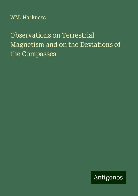 Observations on Terrestrial Magnetism and on the Deviations of the Compasses