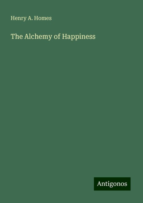 The Alchemy of Happiness