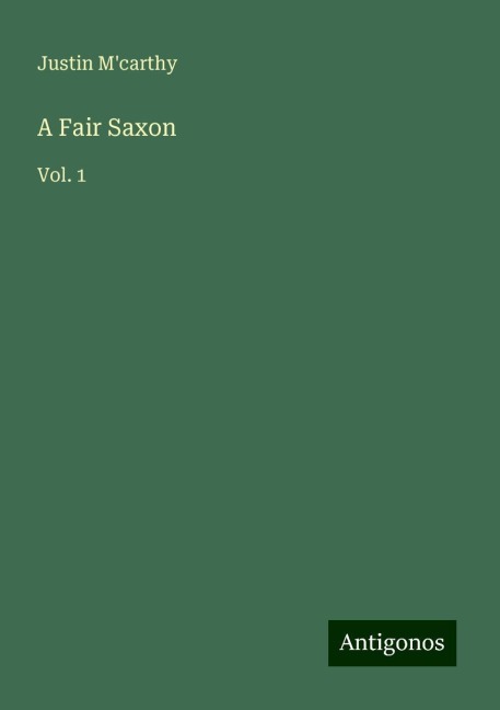 A Fair Saxon: Vol. 1