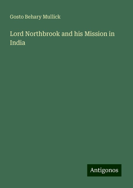Lord Northbrook and his Mission in India