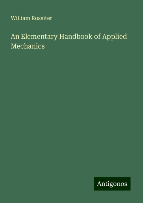 An Elementary Handbook of Applied Mechanics