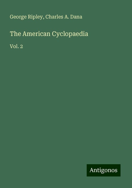 The American Cyclopaedia: Vol. 2
