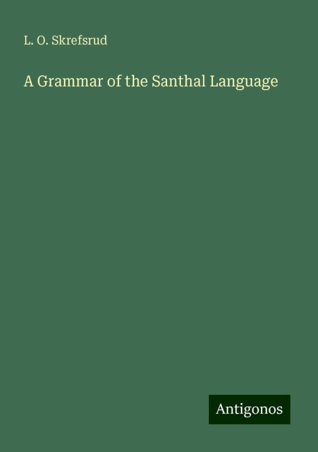 A Grammar of the Santhal Language