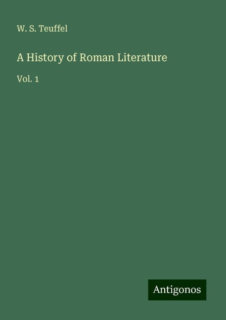 A History of Roman Literature: Vol. 1