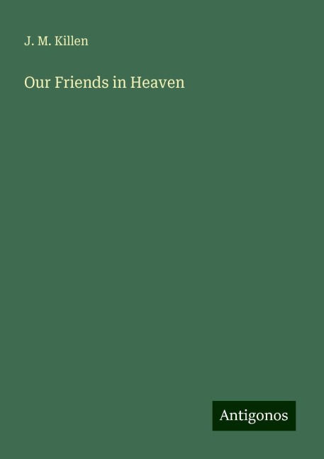 Our Friends in Heaven