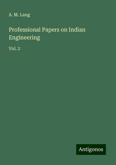 Professional Papers on Indian Engineering: Vol. 2