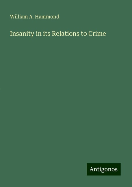Insanity in its Relations to Crime